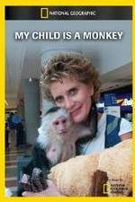 Watch My Child Is a Monkey Online Vodlocker
