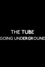 Watch The Tube: Going Underground Vodlocker