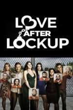 Watch Love After Lockup Vodlocker