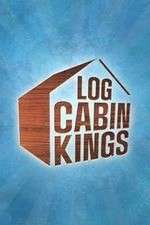Watch Log Cabin Kings Vodlocker