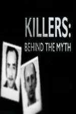 Watch Killers Behind the Myth Vodlocker