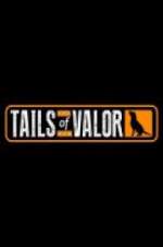 Watch Tails of Valor Vodlocker
