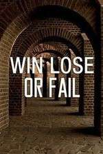 Watch Win Lose or Fail Vodlocker