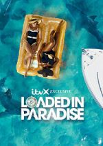 Watch Vodlocker Loaded in Paradise Online