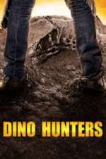 Watch Dino Hunters Vodlocker