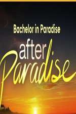 Watch Bachelor in Paradise: After Paradise Vodlocker