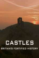 Watch Castles Britain's Fortified History Vodlocker