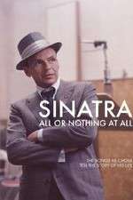 Watch Vodlocker Sinatra: All Or Nothing At All Online