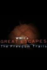 Watch WWII's Great Escapes: The Freedom Trails Vodlocker