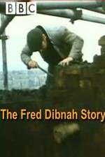 Watch The Fred Dibnah Story Vodlocker