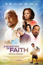 Watch A Question of Faith Vodlocker