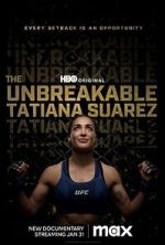 Watch The Unbreakable Tatiana Suarez Online Vodlocker