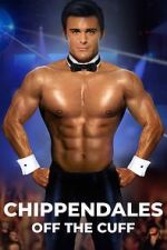 Chippendales Off the Cuff vodlocker