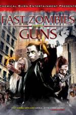 Watch Fast Zombies with Guns Vodlocker