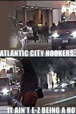 Watch Atlantic City Hookers: It Ain\'t E-Z Being a Ho\' Vodlocker