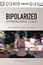 Watch Bipolarized: Rethinking Mental Illness Vodlocker