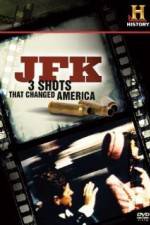 Watch History Channel JFK - 3 Shots That Changed America Vodlocker