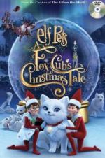 Watch Elf Pets: A Fox Cub\'s Christmas Tale Vodlocker