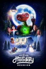 Watch E.T.: A Holiday Reunion Vodlocker