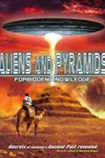 Watch Aliens and Pyramids: Forbidden Knowledge Vodlocker