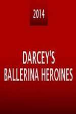 Watch Darcey's Ballerina Heroines Vodlocker