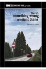 Watch There's Something Wrong with Aunt Diane Vodlocker