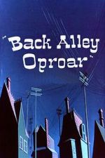 Watch Back Alley Oproar Vodlocker