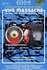 Watch VHS Massacre Cult Films and the Decline of Physical Media Vodlocker