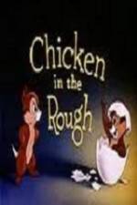 Watch Chicken in the Rough Vodlocker