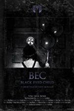 Watch Black Eyed Child (BEC) Vodlocker