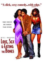 Watch Love, Sex and Eating the Bones Vodlocker
