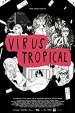Watch Virus Tropical Vodlocker
