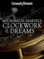 Watch Mechanical Marvels: Clockwork Dreams Vodlocker