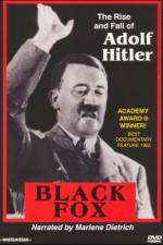Watch Black Fox: The True Story of Adolf Hitler Vodlocker