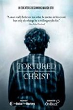 Watch Tortured for Christ Vodlocker