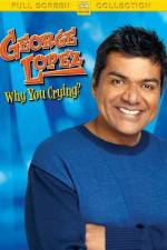 Watch George Lopez Why You Crying Vodlocker
