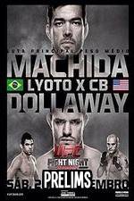 Watch UFC Fight Night 58: Machida vs. Dollaway Prelims Vodlocker