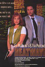 Watch Ed McBain\'s 87th Precinct: Heatwave Vodlocker