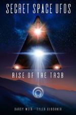 Watch Secret Space UFOs - Rise of the TR3B Vodlocker