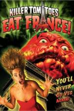 Watch Killer Tomatoes Eat France Vodlocker