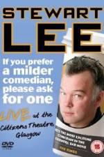 Watch Stewart Lee - If You Prefer A Milder Comedian Please Ask For One Vodlocker