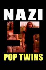 Watch Nazi Pop Twins Vodlocker