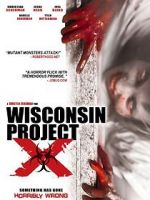 Watch Wisconsin Project X Vodlocker