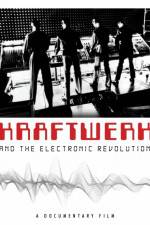 Watch Kraftwerk and the Electronic Revolution Vodlocker