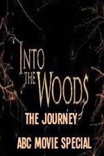 Watch Into The Woods The Journey ABC Movie Special Vodlocker