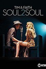 Watch Tim & Faith: Soul2Soul Online Vodlocker