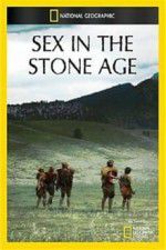 Watch Sex in the Stone Age Vodlocker