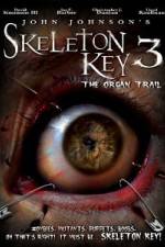Watch Skeleton Key 3 - The Organ Trail Vodlocker