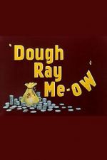 Watch Dough Ray Me-ow (Short 1948) Vodlocker