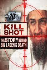 Watch 2020 US 2011.05.06 Kill Shot Bin Ladens Death Vodlocker